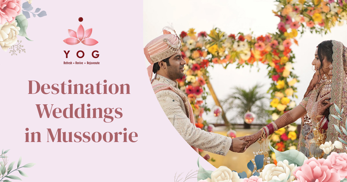 Destination Weddings in Mussoorie: A Complete Planning Guide
