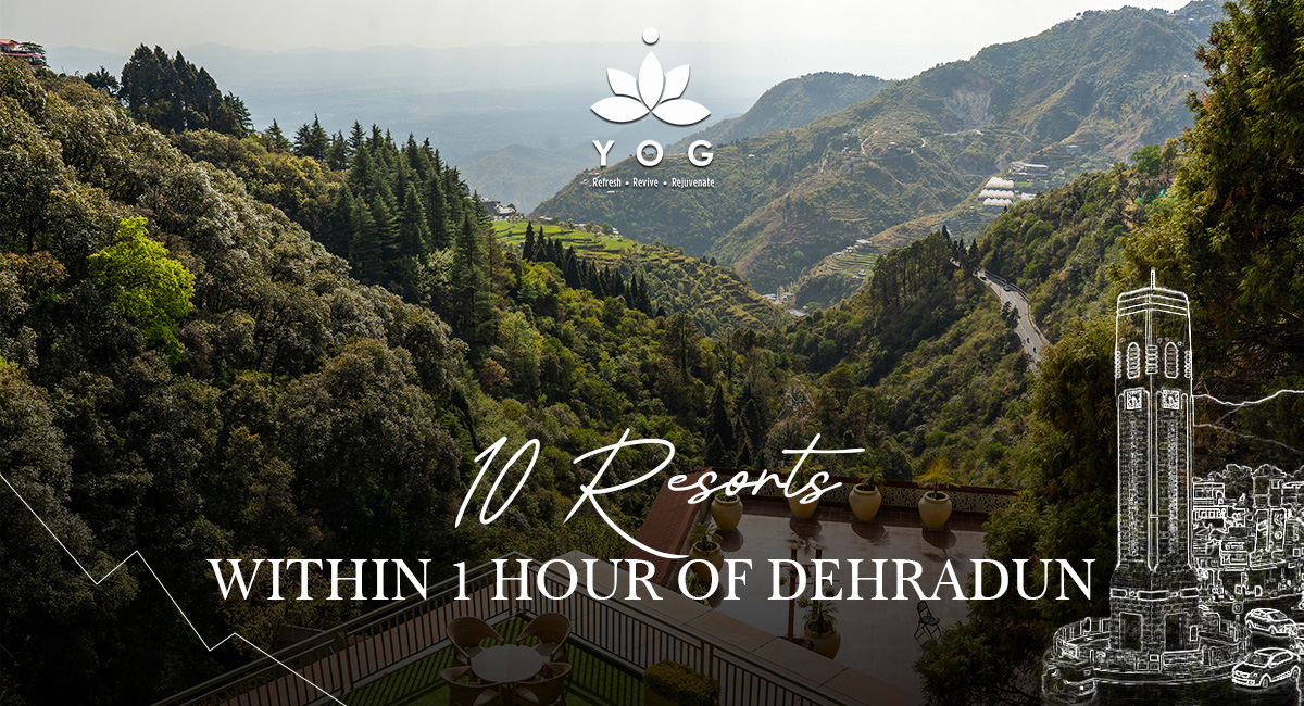 10 Resorts Near Dehradun Worth the 1-Hour Drive Up
